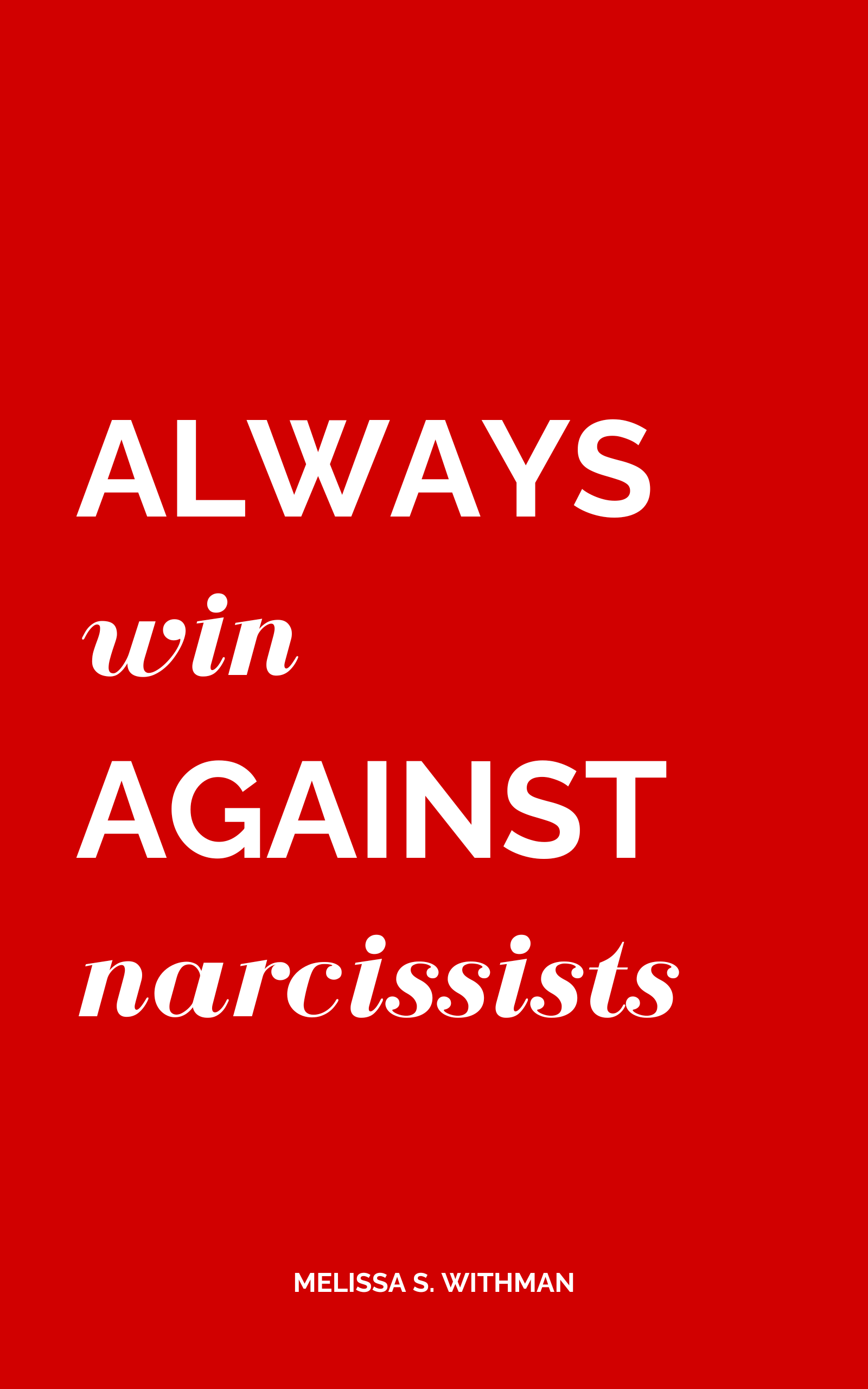 Always Win Against Narcissists