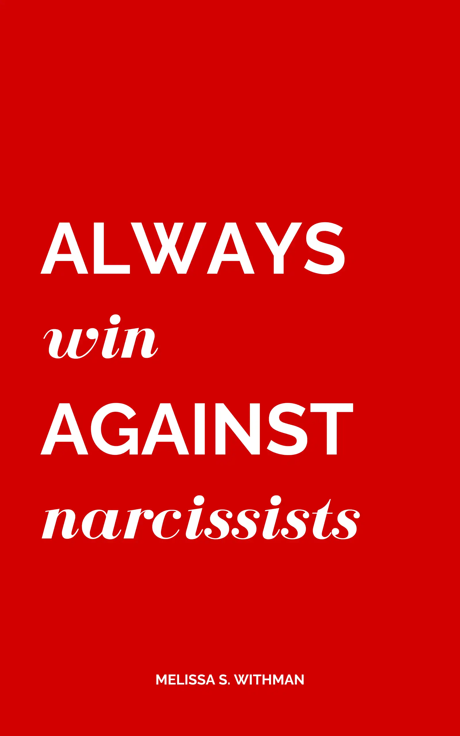 Always Win Against Narcissists