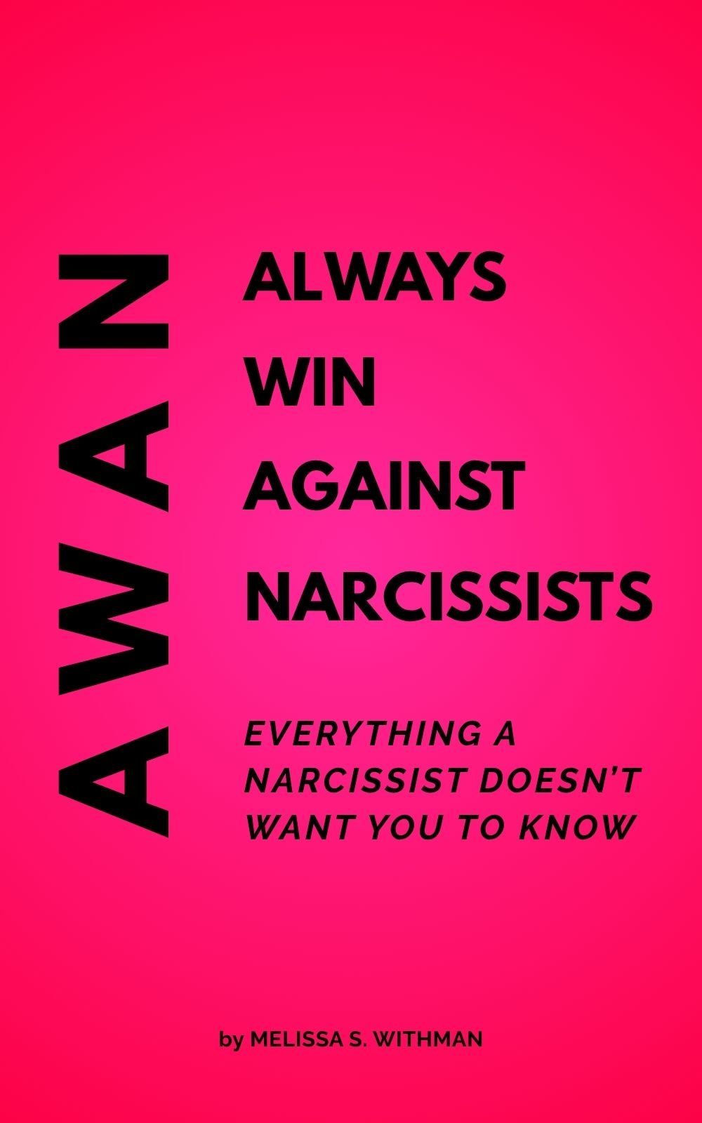 AWAN Always Win Against Narcissists