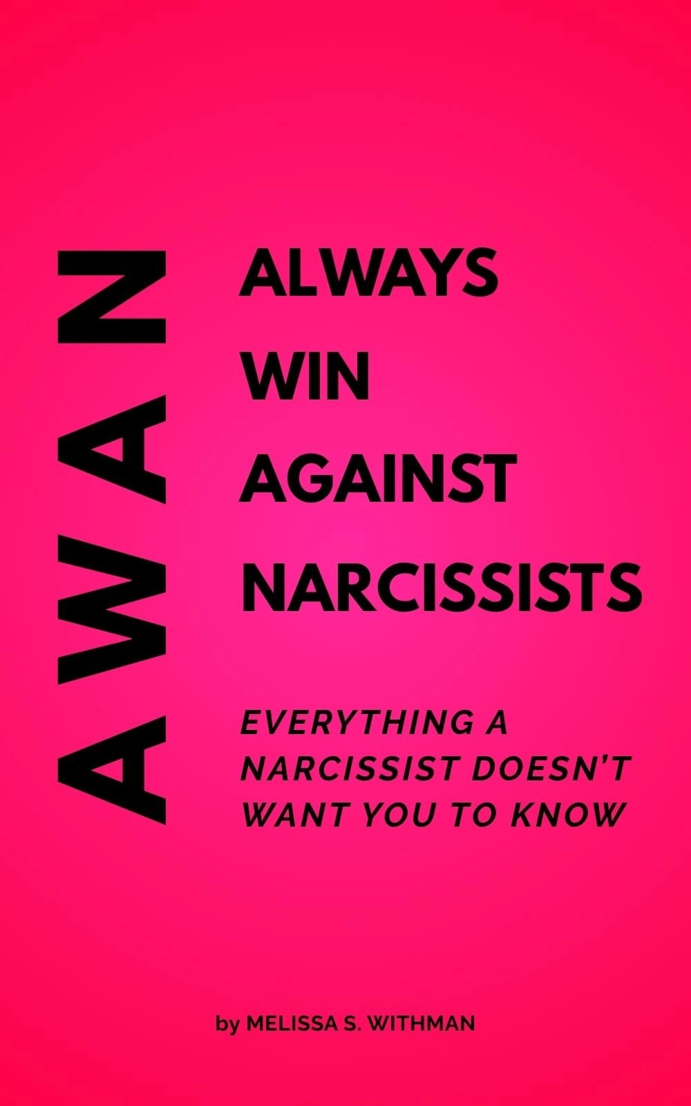 AWAN Always Win Against Narcissists