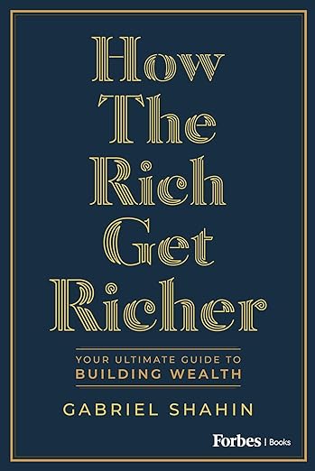 How the Rich Get Richer: Your Ultimate Guide to Building Wealth